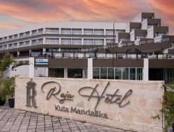 Raja Hotel Kuta Mandalika Menghadirkan Kenyamanan “The Royal of Mandalika” di Jantung Kawasan The Mandalika